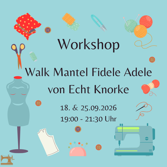 Workshop eleganter WALK Mantel Fidele Adele von Echt Knorke - 18.+25.09.2026